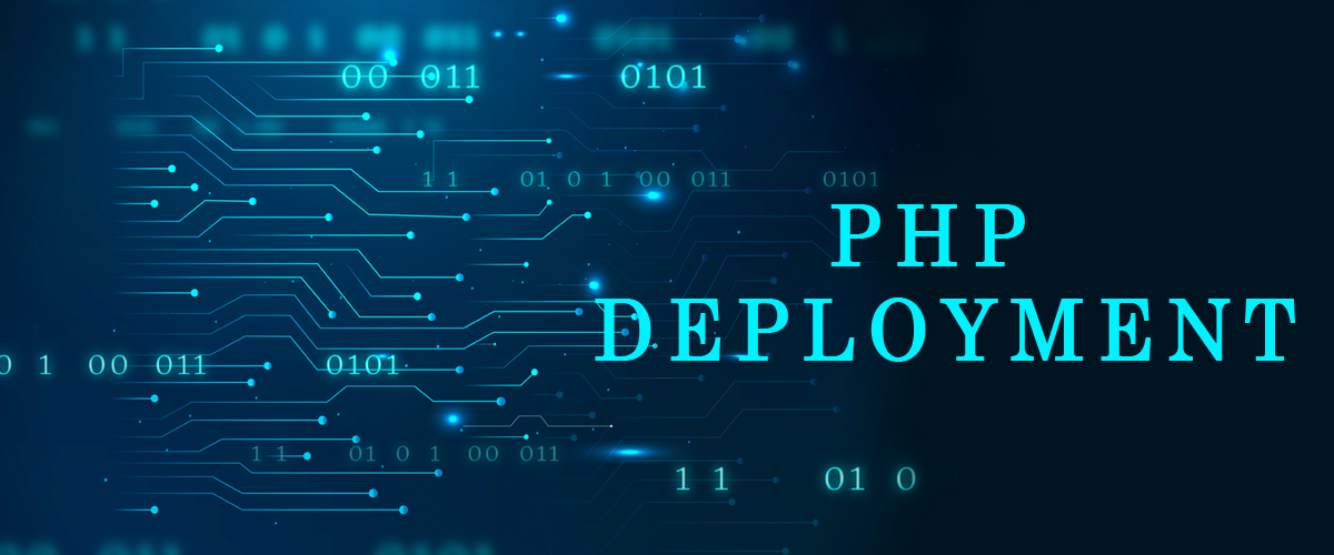 How to Deploy PHP Application: Best Practices and Tools